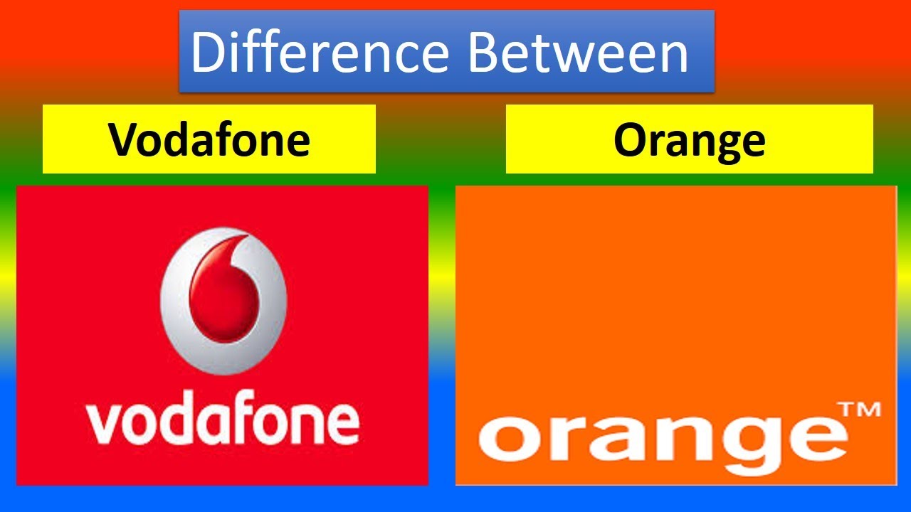 Difference Between Vodafone   and  Orange