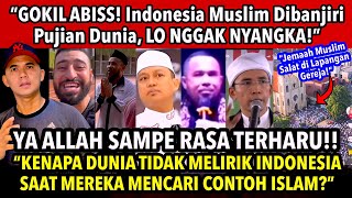 “DUNIA GELENG-GELENG‼️ ISLAM INDONESIA JADI PANUTAN, BIKIN MERINDING!” #islamindonesia