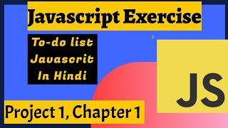 Project1_Chapter1 | javascript todo list | JavaScript To-Do List Application: From Scratch Tutorial