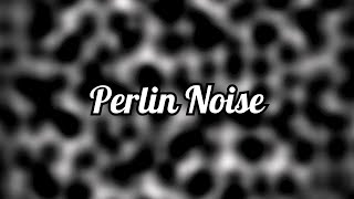 What Is Perlin Noise?