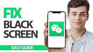 How To Fix WeChat App Black Screen | Final Solution
