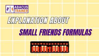 Small Friends Formulas Explained | Add & Subtract Using Abacus | AbacusTrainer