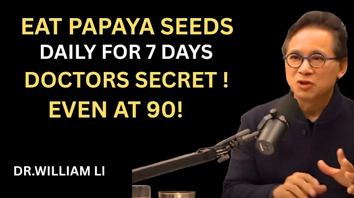 Eat Papaya Seeds Daily For 7 Days & This Happens (not what you think) | Dr. Wiiliam Li