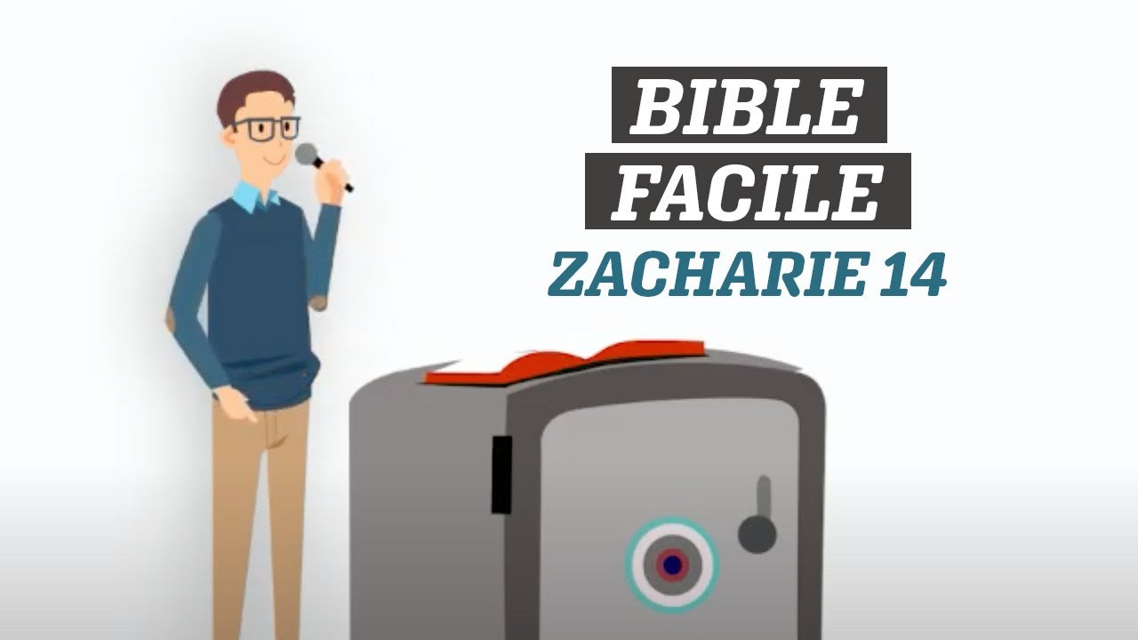 Bible Facile - Zacharie 14