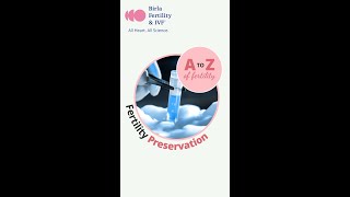 Details F for Fertility Preservation |  Know about Egg and Sperm Freezing Update