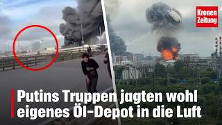 Russen jagten wohl eigenes Öl-Depot in die Luft | krone.tv NEWS