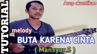BLIND LOVE MELODY TUTORIAL -- MANSYUR. S ¦¦ for beginners
