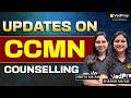 CCMN Counselling Updates 🔥 Complete Guidance | Registration, Choice Filling & Admission Explained