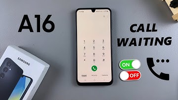 How To Enable / Disable Call Waiting On Samsung Galaxy A16