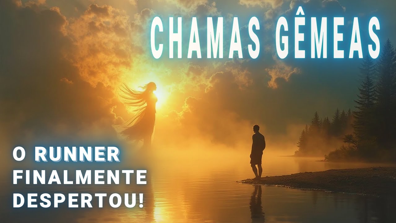 Quando o Runner Acorda | Os Sinais da Reunião da Sua Chama Gêmea!