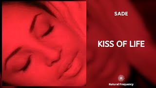 Sade - Kiss Of Life (432Hz)