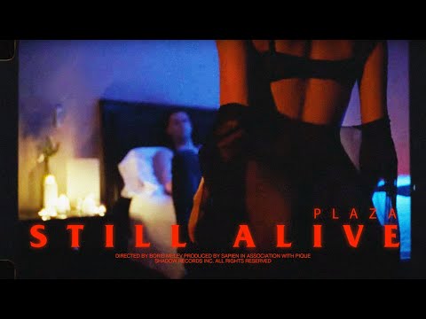 PLAZA - Still Alive [Official Music Video]