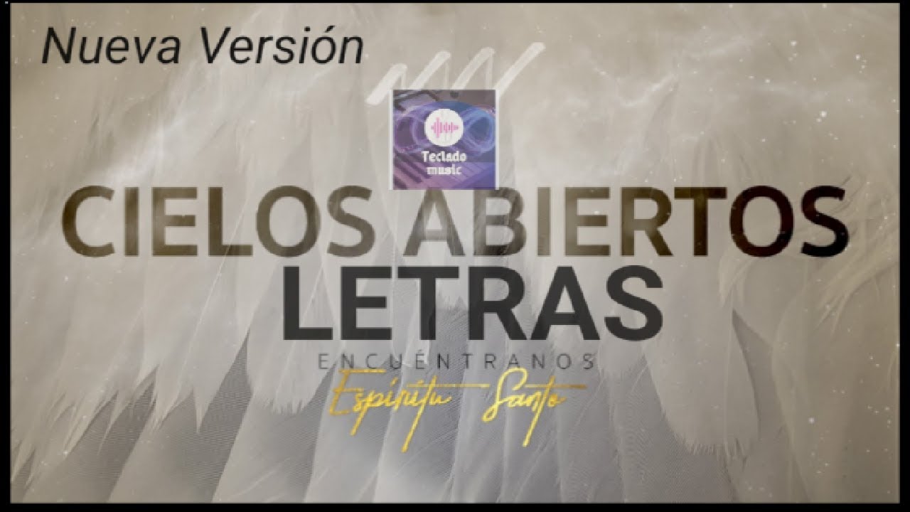 LETRAS -Que los cielos se abran aqui /Angeles que suben y bajan, New