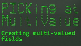 PICKing at MultiValue: Creating multi-valued fields
