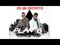 Plan b trap es un secreto trap versin 2018