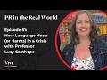 Ref:7feH7jU9y4M How language heals (or harms) in a crisis with professor lucy easthope