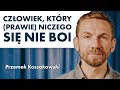 Przemek Kossakowski: "Mogłem w każdej chwili zrezygnować"