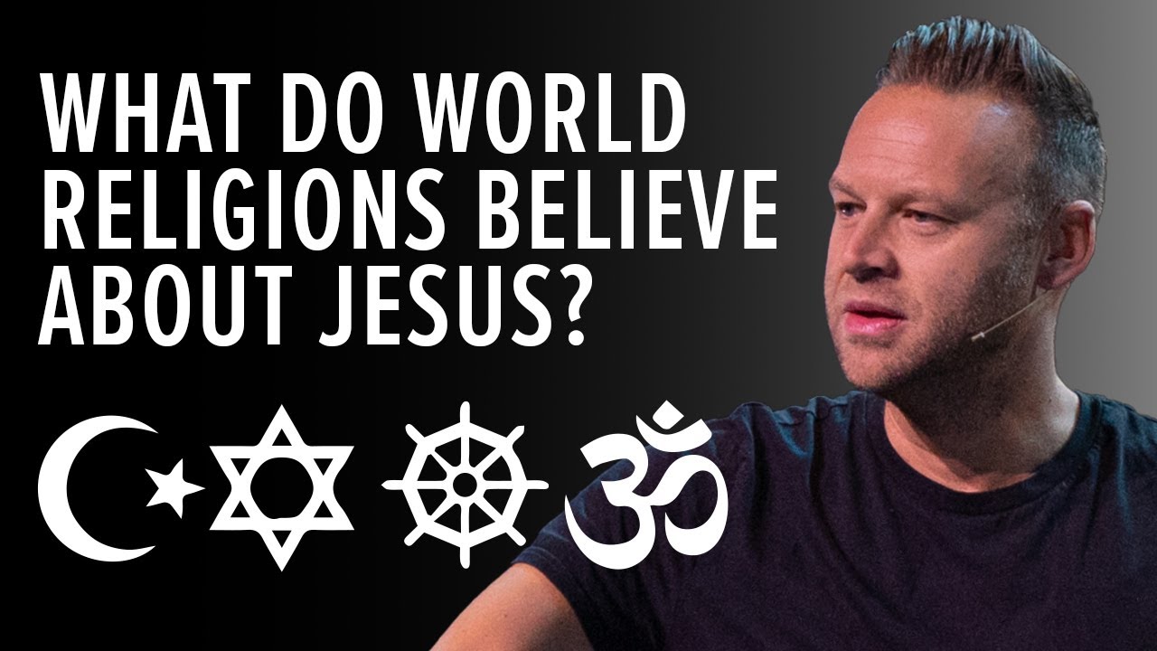 What Do World Religions Believe About Jesus? | Mark Clark