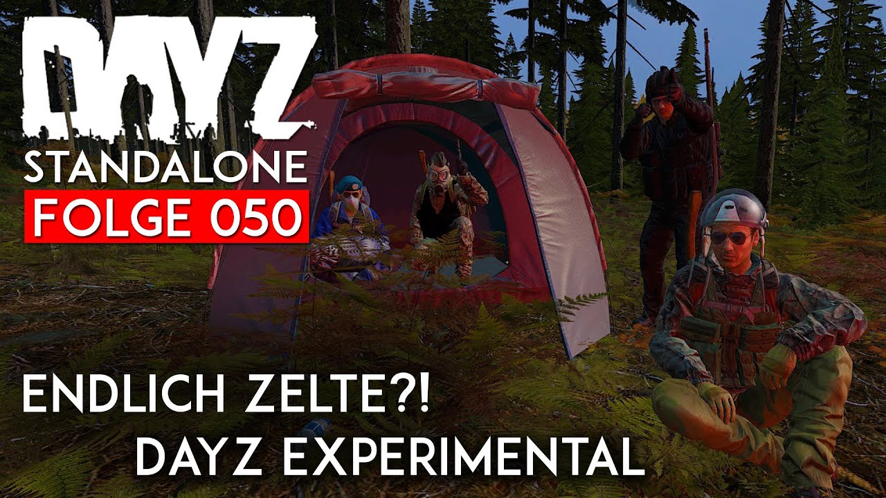 DayZ Standalone ★ SEASON 2 ★ [050] « Endlich ZELTE?! Exp. 0.47 » YouTube