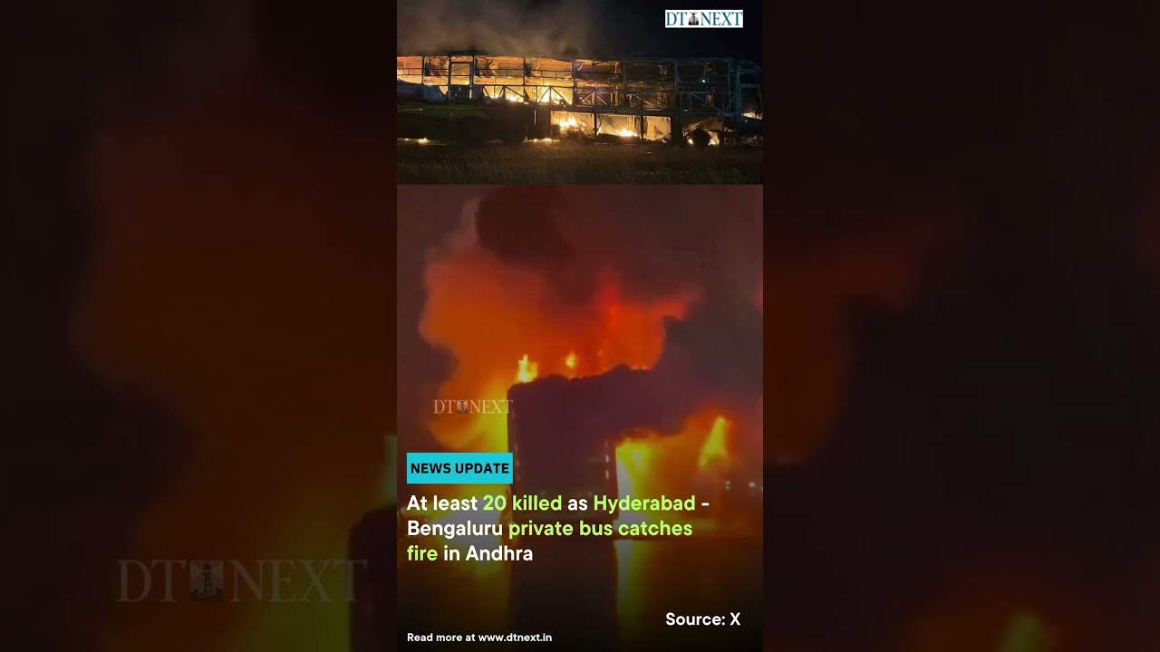 At least 20 killed as Hyderabad -Bengaluru private bus catches fire in Andhra