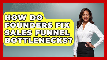 How Do Founders Fix Sales Funnel Bottlenecks? | Founders Supporting Founders News