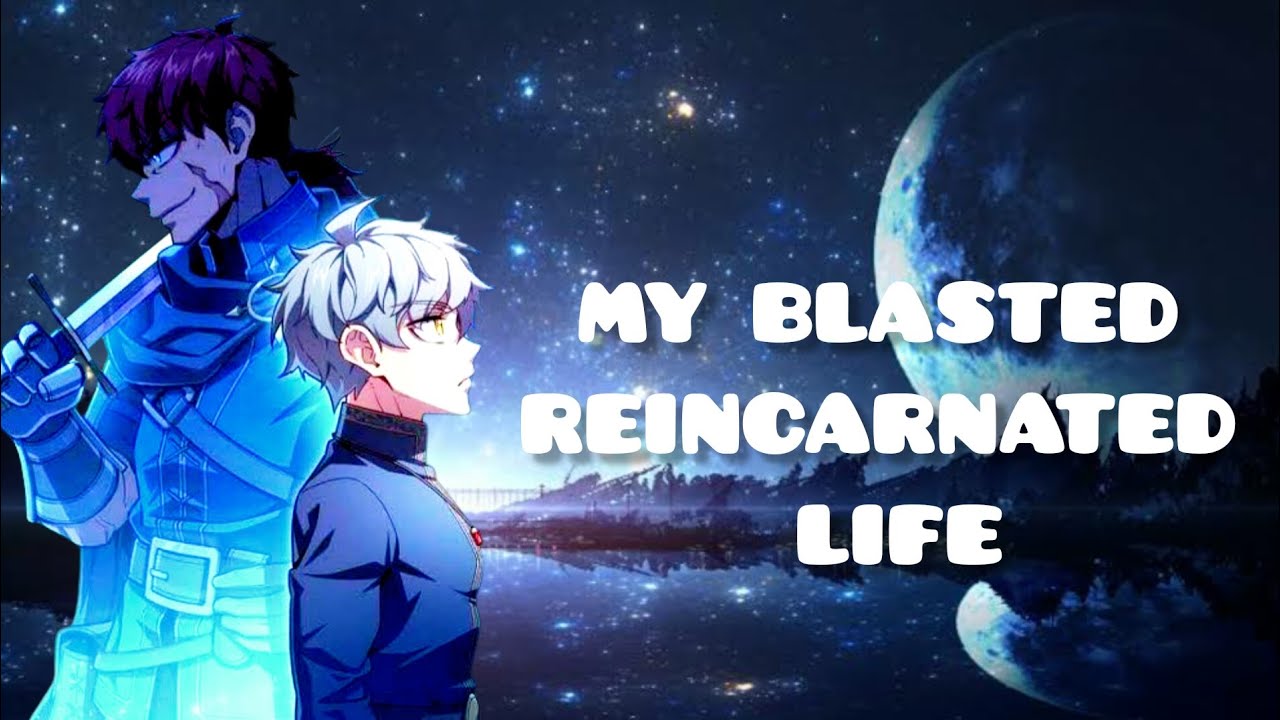 My Blasted Reincarnated Life -Rollercoaster of Excitement | A short