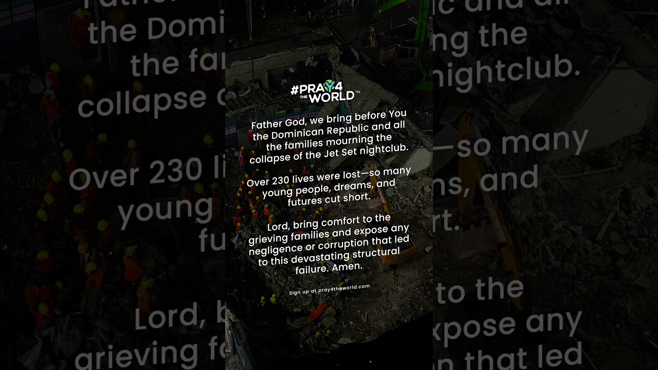 Pray for the Dominican Republic Nightclub Collapse | Pray for the World 