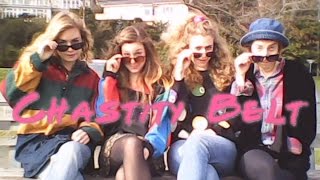 Video thumbnail of "Chastity Belt - "Cool Slut" [OFFICIAL VIDEO]"