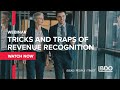 Tricks and traps of revenue recognition
