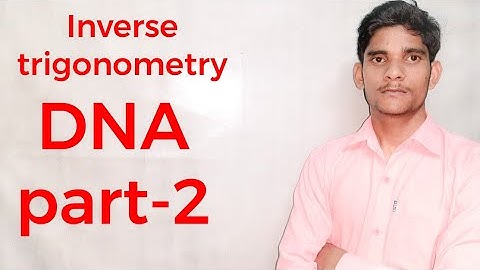 Inverse trigonometry, trignometry function