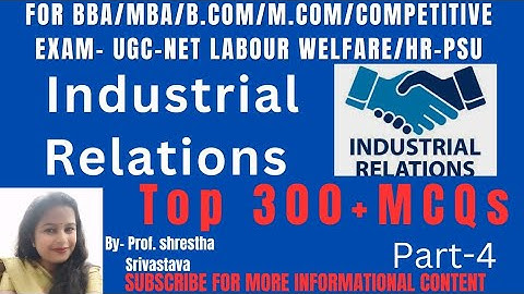 Top 300+ MCQs on Industrial Relations | UGC-NET Labour Welfare, HRM | Part-4 | Prof. Shrestha