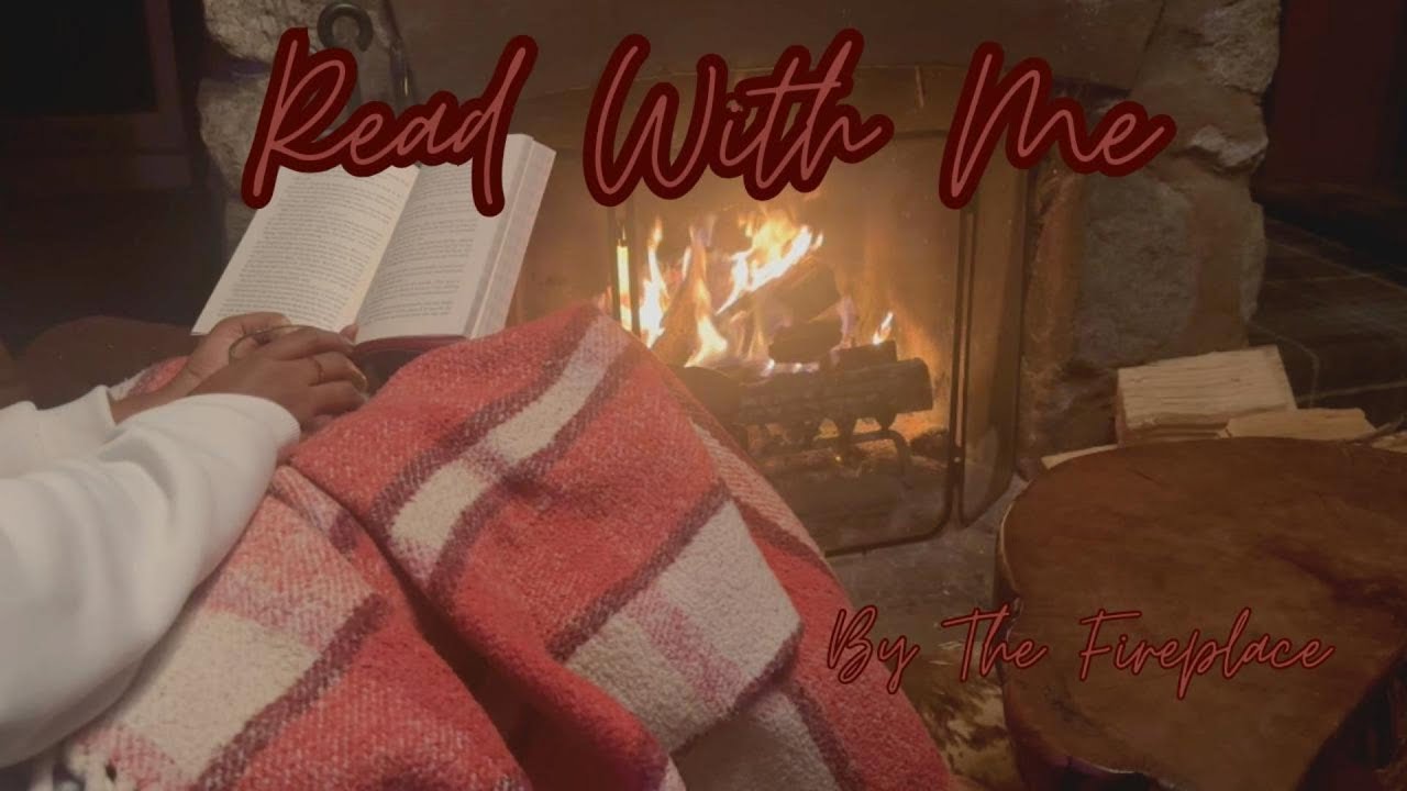 Read With Me By The Fireplace.. 24 minutes of reading in silence with the fireplace crackling!