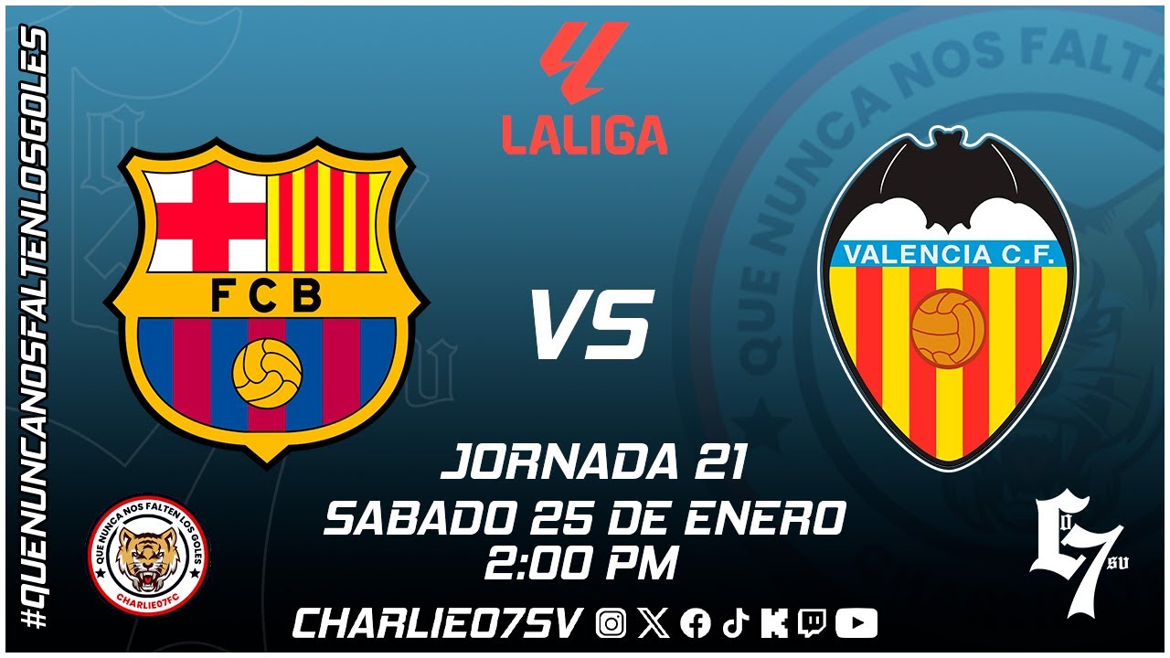 FC BARCELONA 🔵🔴 vs 🟡🔴 VALENCIA - LA LIGA 🏆 - JORNADA 21 ⚽ - EN VIVO ...