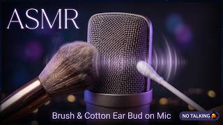 ASMR Mic Rubbing with Soft Makeup Brush &amp; Cotton Ear Bud | No Talking | Deep Relaxation | 10 Minute