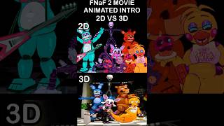 FNaF 2 Movie ANIMATED INTRO - 2D VS 3D screenshot 3