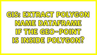 GIS: Extract polygon name dataframe if the geo-point is inside polygon? (2 Solutions!!)