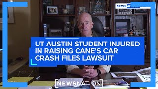 UT Austin student injured in Raising Cane's car crash files lawsuit