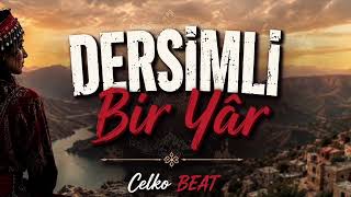 Dersimli Bir Yâr Celko Beat Dersim’in Gölgesinde