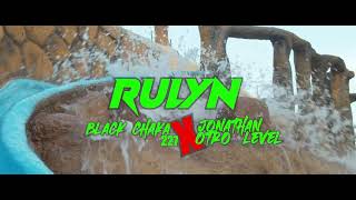BLACK CHAKA 227 X JONATHAN A OTRO NIVEL - RULYN OFFICIAL VIDEO