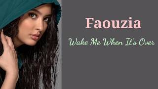 Faouzia, Wake Me When It's Over audio (with lyrics)