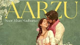 Aarzu ❤️ Lofi Mix | Noor, Khan, Madhurxo | Slowed + Reverb | Romantic Vibes