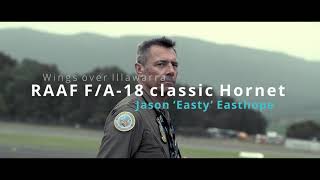 Final F\/A-18 classic Hornet Classic Hornet airshow @ Wings over Illawarra, Jason ‘Easty’ Easthope