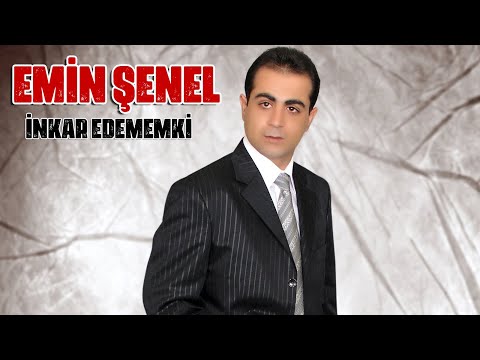 Emin Şenel İnkar Edememki