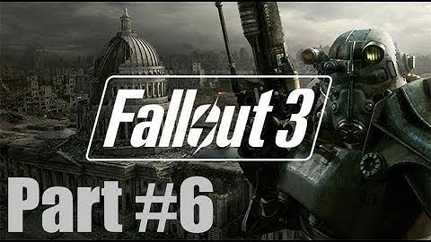 Fallout 3 Gameplay/Walktrough Part 6 - No commentary