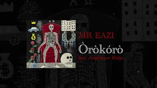 Mr Eazi - Òròkórò (feat. Angélique Kidjo) [Official Audio]