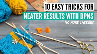 Knitting with doublepointed knitting needles: 10 Easy tricks for neater results