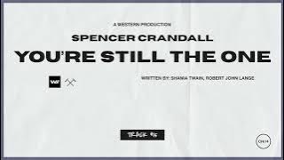 Spencer Crandall - You're Still The One