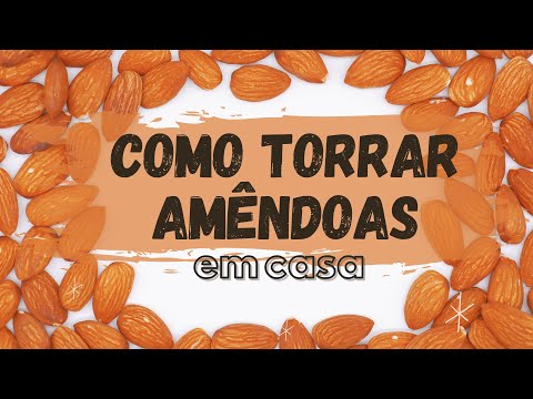 Vídeo: Como Torrar Amêndoas