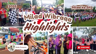 Milad Wibraga ke-54 Highlights