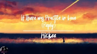 Hickee - If There was Practice in Love (Reply) / 히키 - 사랑에 연습이 있었다면